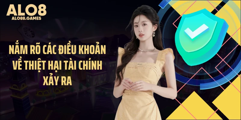 Nắm rõ các điều khoản về thiệt hại tài chính xảy ra