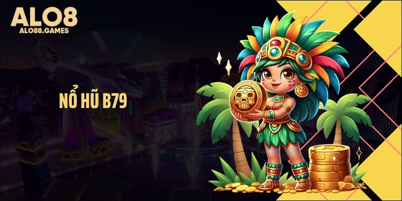 Nổ Hũ B79 Khuấy Đảo Cộng Đồng Với Chuỗi Thắng Khủng