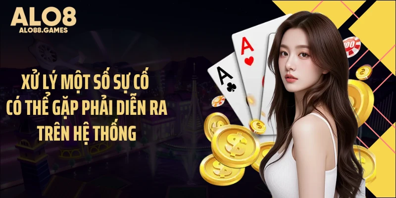 Xử lý một số sự cố có thể gặp phải diễn ra trên hệ thống